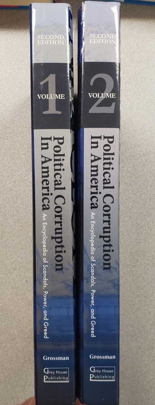 Political Corruption in America: An Encyclopedia of Scandals, Power, & Greed