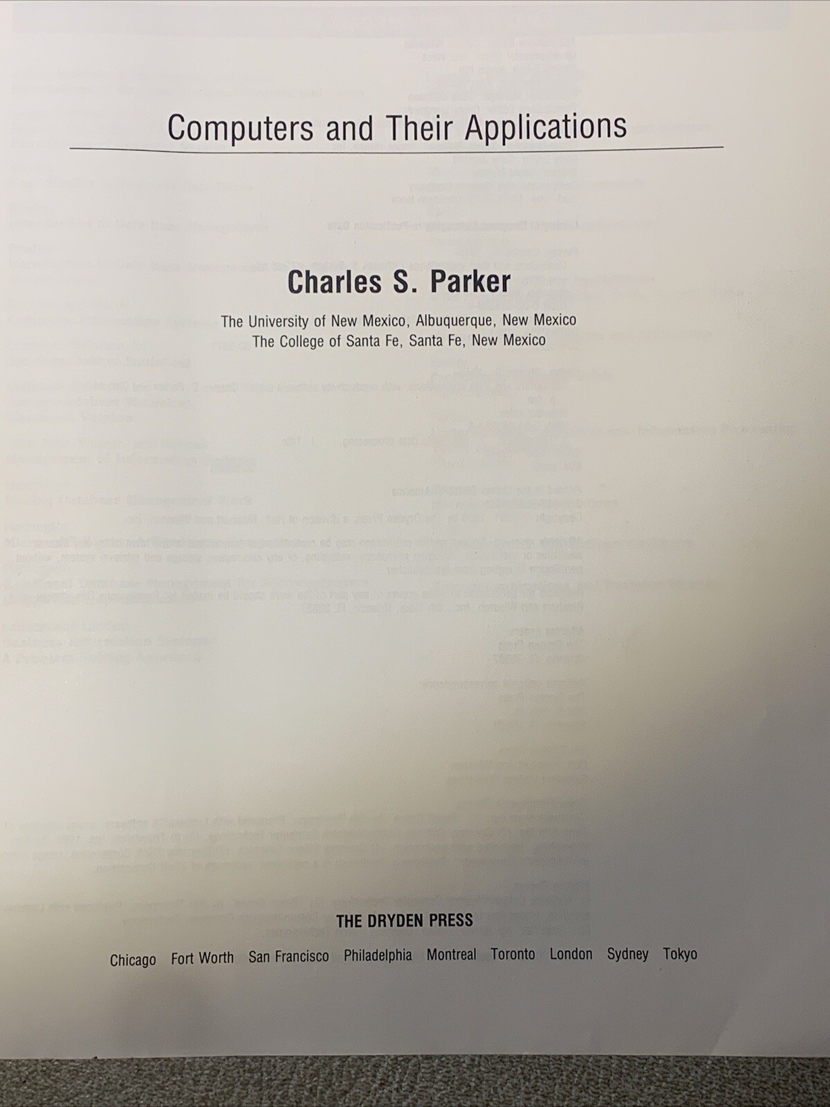 Computers and Their Applications by Charles S. Parker Second Edition 1991